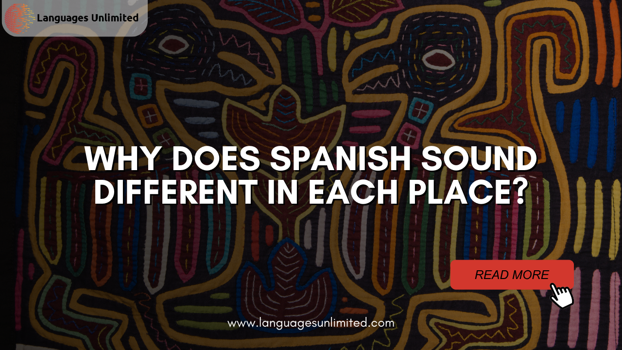 Spanish Sound Different in Each Place