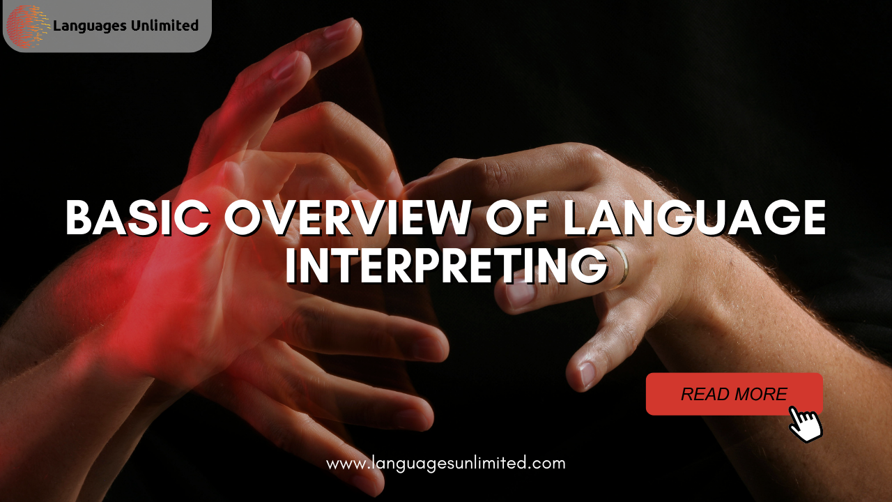 Basic Overview of Language Interpreting