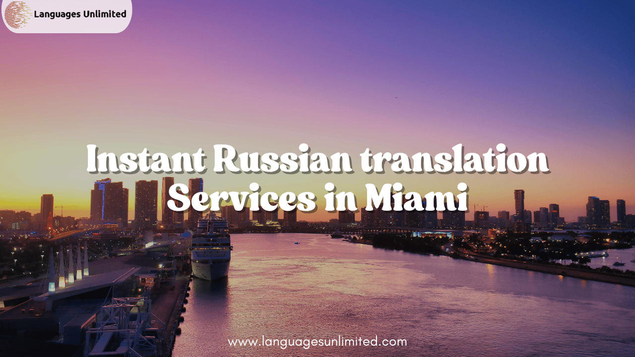 Russian Translation Services in Miami