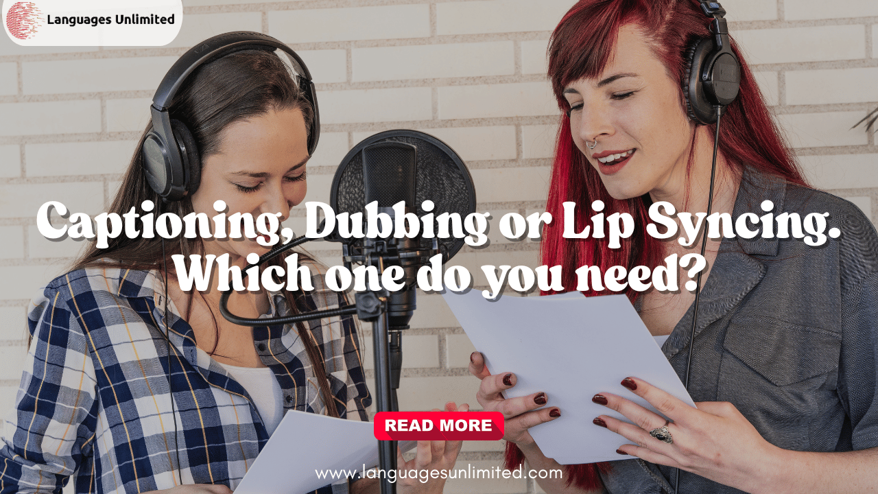 Captioning, Dubbing or Lip Syncing