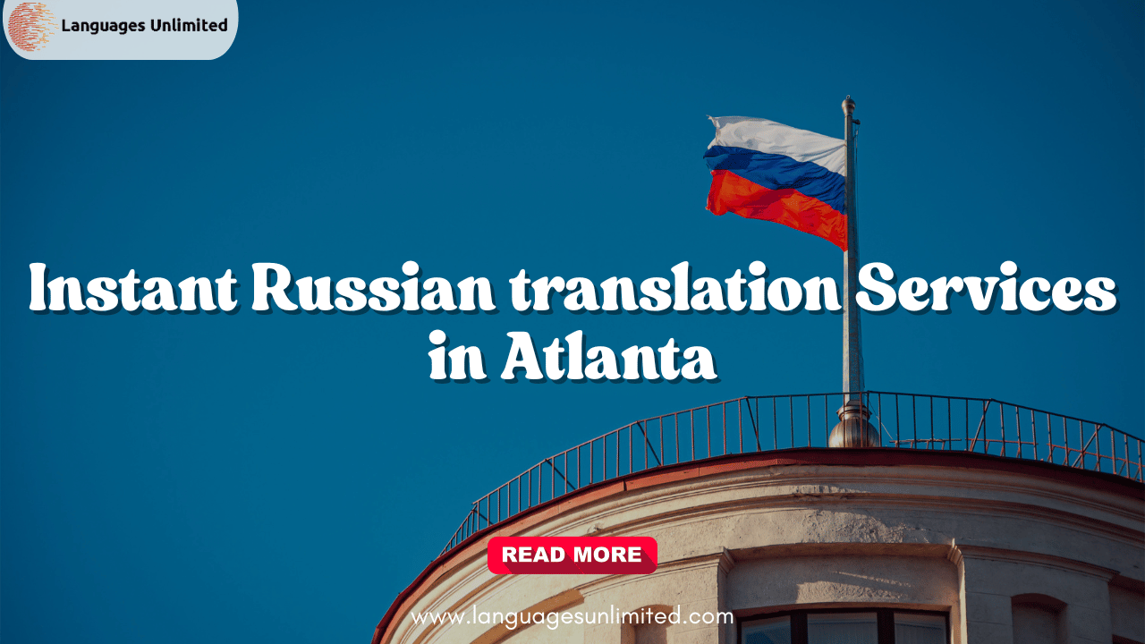 Instant Russian translation Services in Atlanta