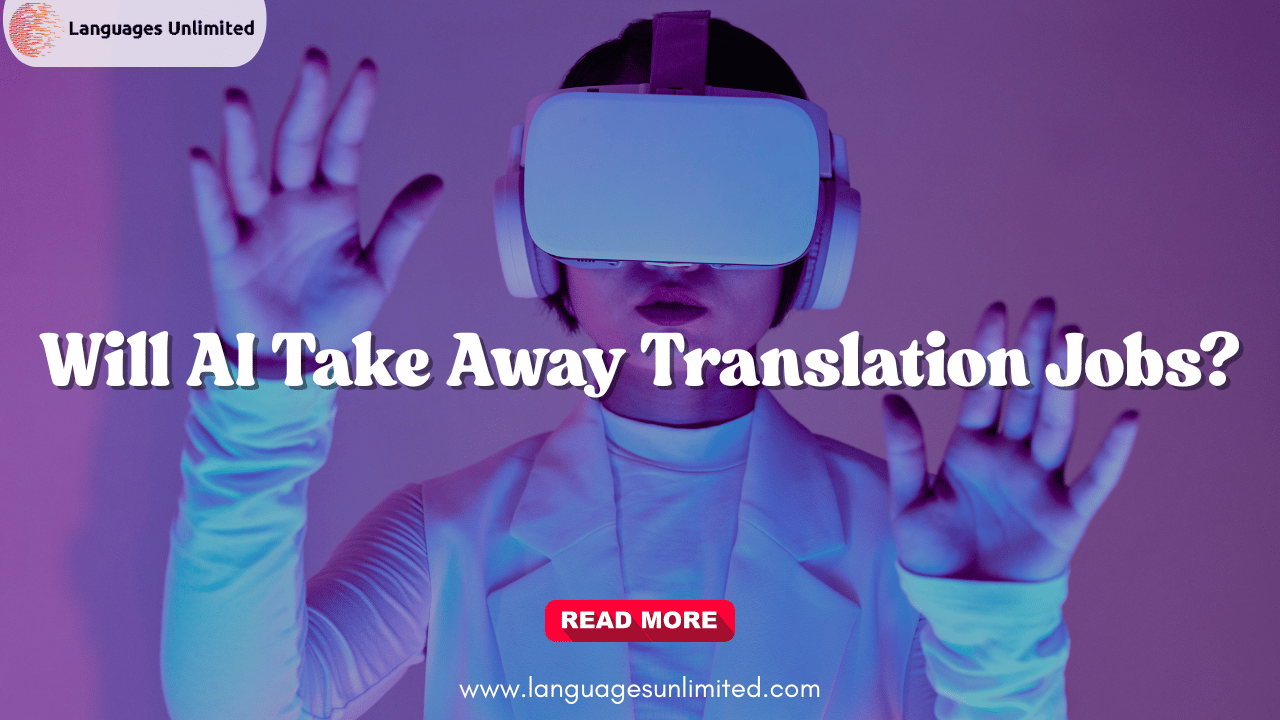 Will AI Take Away Translation Jobs?