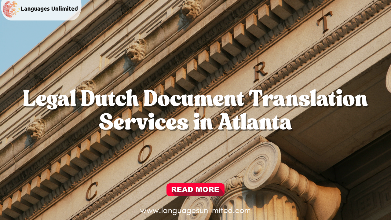 Legal Dutch Document Translation Services in Atlanta