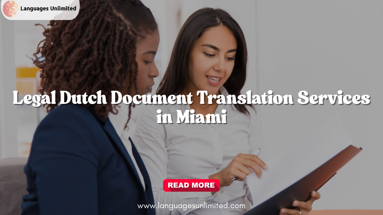 Legal Dutch Document Translation Services in Miami