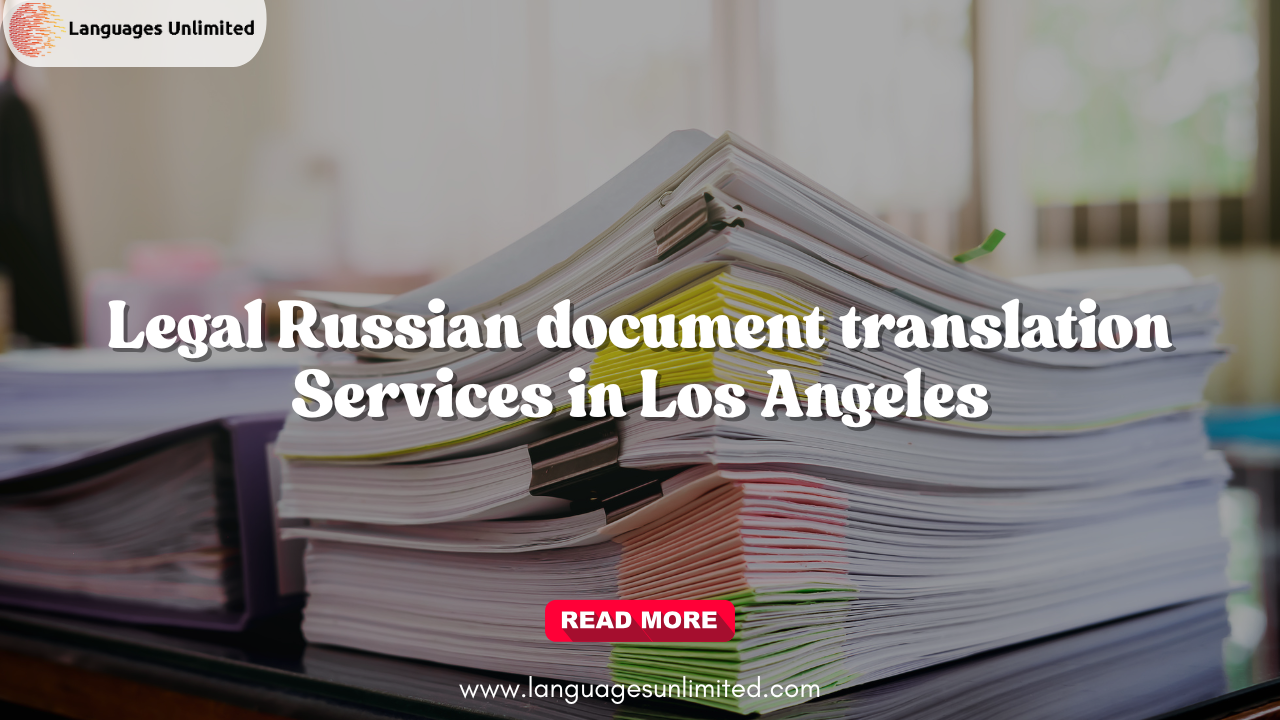 Legal Russian Document Translation Services in Los Angeles